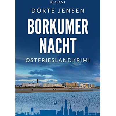 Dörte Jensen - Borkumer Nacht. Ostfrieslandkrimi (Borkumer Polizei ermittelt) - Preis vom 22.09.2026 03:35:57 h Dörte Jensen - Borkumer Nacht. Ostfrieslandkrimi (Borkumer Polizei ermittelt) - Preis vom 22.09.2026 03:35:57 h