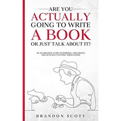 Scott, Brandon Q. - Are You Actually Going To Write A Book Or Just Talk About It?: An aggressive guide to writing, creativity, and actually getting things done (Actually Author Series, Band 1) - Preis vom 22.09.2026 03:35:57 h Scott, Brandon Q. - Are You Actually Going To Write A Book Or Just Talk About It?: An aggressive guide to writing, creativity, and actually getting things done (Actually Author Series, Band 1) - Preis vom 22.09.2026 03:35:57 h
