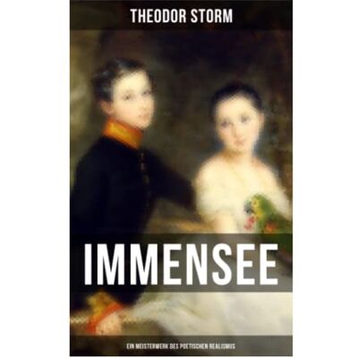 Storm Immensee (Ein Meisterwerk des poetischen Realismus) - Preis vom 24.06.2026 07:42:13 h Storm Immensee (Ein Meisterwerk des poetischen Realismus) - Preis vom 24.06.2026 07:42:13 h