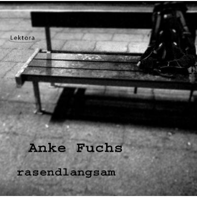 Anke Fuchs - rasendlangsam - Preis vom 17.06.2026 05:34:31 h Anke Fuchs - rasendlangsam - Preis vom 17.06.2026 05:34:31 h