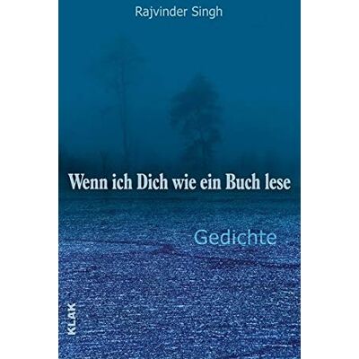 Rajvinder Singh - Wenn ich Dich wie ein Buch lese: Gedichte - Preis vom 26.06.2026 19:40:26 h Rajvinder Singh - Wenn ich Dich wie ein Buch lese: Gedichte - Preis vom 26.06.2026 19:40:26 h
