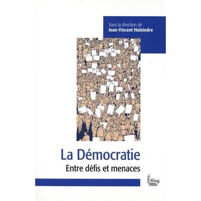 Vincent La démocratie : entre défis et menaces - Preis vom 22.06.2026 23:23:57 h Vincent La démocratie : entre défis et menaces - Preis vom 22.06.2026 23:23:57 h