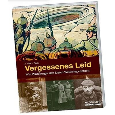 Roland Vergessenes Leid: Wie Würzburger den Ersten Weltkrieg erlebten - Preis vom 24.06.2026 19:44:00 h Roland Vergessenes Leid: Wie Würzburger den Ersten Weltkrieg erlebten - Preis vom 24.06.2026 19:44:00 h