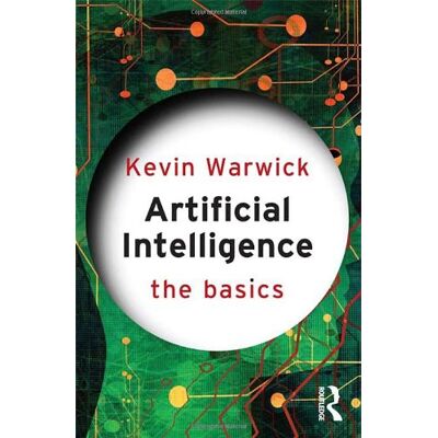 Kevin Warwick - Artificial Intelligence: The Basics - Preis vom 22.09.2026 03:35:57 h Kevin Warwick - Artificial Intelligence: The Basics - Preis vom 22.09.2026 03:35:57 h