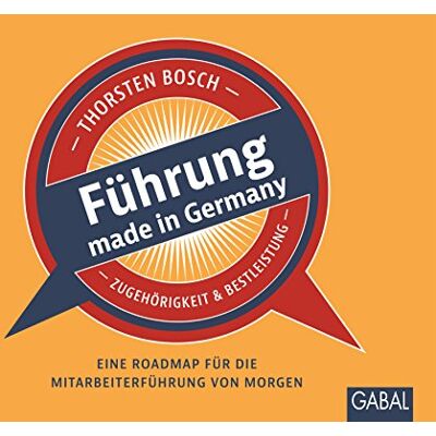 Bosch Führung made in Germany: Eine Roadmap für die Mitarbeiterführung von morgen (Dein Business) - Preis vom 07.08.2026 11:47:26 h Bosch Führung made in Germany: Eine Roadmap für die Mitarbeiterführung von morgen (Dein Business) - Preis vom 07.08.2026 11:47:26 h