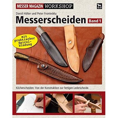 David Hölter - Messerscheiden: Band 1: Köcherscheiden - Von der Konstruktion zur fertigen Lederscheide (Messer Magazin Workshop) - Preis vom 22.06.2026 11:45:37 h David Hölter - Messerscheiden: Band 1: Köcherscheiden - Von der Konstruktion zur fertigen Lederscheide (Messer Magazin Workshop) - Preis vom 22.06.2026 11:45:37 h
