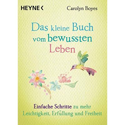 Carolyn Boyes - Das kleine Buch vom bewussten Leben: Einfache Schritte zu mehr Leichtigkeit, Erfüllung und Freiheit - Preis vom 21.06.2026 05:42:24 h Carolyn Boyes - Das kleine Buch vom bewussten Leben: Einfache Schritte zu mehr Leichtigkeit, Erfüllung und Freiheit - Preis vom 21.06.2026 05:42:24 h