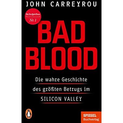 John Carreyrou - Bad Blood: Die wahre Geschichte des größten Betrugs im Silicon Valley - Mit einem neuen Kapitel zum Prozess gegen Elizabeth Holmes - Ein SPIEGEL-Buch - Preis vom 18.06.2026 05:44:55 h John Carreyrou - Bad Blood: Die wahre Geschichte des größten Betrugs im Silicon Valley - Mit einem neuen Kapitel zum Prozess gegen Elizabeth Holmes - Ein SPIEGEL-Buch - Preis vom 18.06.2026 05:44:55 h