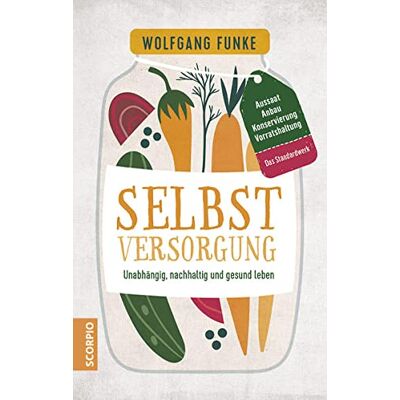 Funke Selbstversorgung: Unabhängig, nachhaltig und gesund leben – Aussaat, Anbau, Konservierung, Vorratshaltung – Das Standardwerk - Preis vom 24.06.2026 07:42:13 h Funke Selbstversorgung: Unabhängig, nachhaltig und gesund leben – Aussaat, Anbau, Konservierung, Vorratshaltung – Das Standardwerk - Preis vom 24.06.2026 07:42:13 h