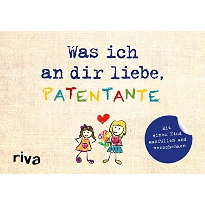 Alexandra Reinwarth - Was ich an dir liebe, Patentante – Version für Kinder: Mit einem Kind ausfüllen und verschenken - Preis vom 24.06.2026 07:42:13 h Alexandra Reinwarth - Was ich an dir liebe, Patentante – Version für Kinder: Mit einem Kind ausfüllen und verschenken - Preis vom 24.06.2026 07:42:13 h