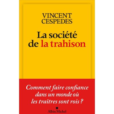 Vincent La société de la trahison : comment faire confiance dans un monde où les traîtres sont rois ? - Preis vom 22.06.2026 23:23:57 h Vincent La société de la trahison : comment faire confiance dans un monde où les traîtres sont rois ? - Preis vom 22.06.2026 23:23:57 h
