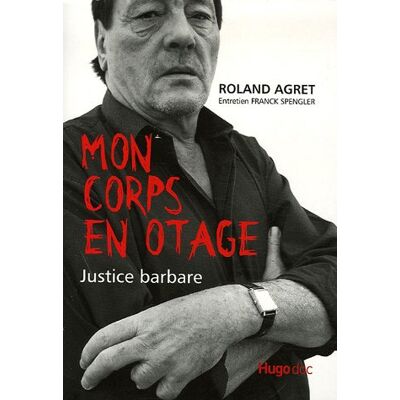 Roland Mon corps en otage : justice barbare - Preis vom 17.06.2026 05:34:31 h Roland Mon corps en otage : justice barbare - Preis vom 17.06.2026 05:34:31 h