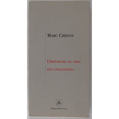 Marc L'imposture du choc des civilisations - Preis vom 19.06.2026 05:29:47 h Marc L'imposture du choc des civilisations - Preis vom 19.06.2026 05:29:47 h