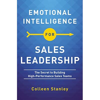Stanley Emotional Intelligence for Sales Leadership: The Secret to Building High-Performance Sales Teams - Preis vom 07.08.2026 11:47:26 h Stanley Emotional Intelligence for Sales Leadership: The Secret to Building High-Performance Sales Teams - Preis vom 07.08.2026 11:47:26 h