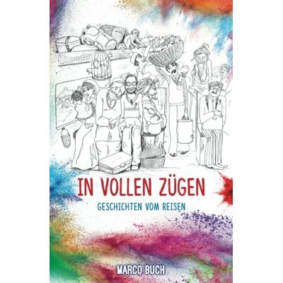 Buch, Mr Marco - In vollen Zuegen: Geschichten vom Reisen - Preis vom 20.06.2026 05:23:55 h Buch, Mr Marco - In vollen Zuegen: Geschichten vom Reisen - Preis vom 20.06.2026 05:23:55 h