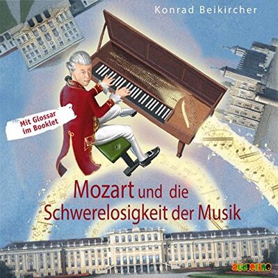 Konrad Beikircher - Mozart und die Schwerelosigkeit der Musik (Geniale Denker und Erfinder) - Preis vom 24.06.2026 07:42:13 h Konrad Beikircher - Mozart und die Schwerelosigkeit der Musik (Geniale Denker und Erfinder) - Preis vom 24.06.2026 07:42:13 h