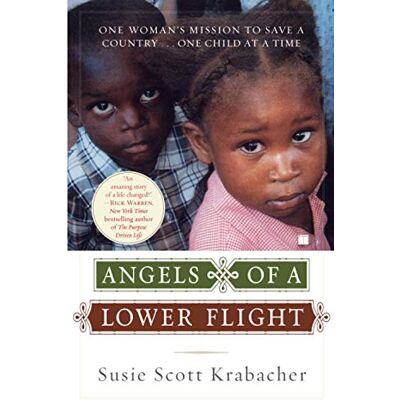 Scott ANGELS OF A LOWER FLIGHT: One Woman's Mission to Save a Country . . . One Child at a Time - Preis vom 17.06.2026 05:34:31 h Scott ANGELS OF A LOWER FLIGHT: One Woman's Mission to Save a Country . . . One Child at a Time - Preis vom 17.06.2026 05:34:31 h