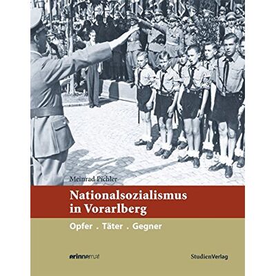 Meinrad Pichler - Nationalsozialismus in Vorarlberg: Opfer. Täter. Gegner (Nationalsozialismus in den österreichischen Bundesländern) - Preis vom 22.09.2026 03:35:57 h Meinrad Pichler - Nationalsozialismus in Vorarlberg: Opfer. Täter. Gegner (Nationalsozialismus in den österreichischen Bundesländern) - Preis vom 22.09.2026 03:35:57 h