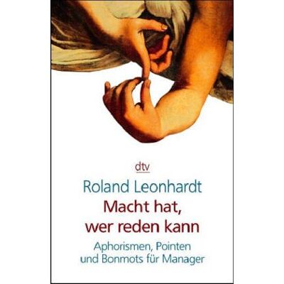 Roland Macht hat, wer reden kann: Aphorismen, Pointen und Bonmots für Manager - Preis vom 17.06.2026 05:34:31 h Roland Macht hat, wer reden kann: Aphorismen, Pointen und Bonmots für Manager - Preis vom 17.06.2026 05:34:31 h