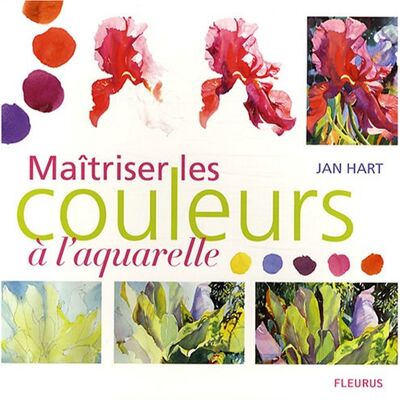 Jan Hart - Maîtriser les couleurs à l'aquarelle - Preis vom 22.09.2026 03:35:57 h Jan Hart - Maîtriser les couleurs à l'aquarelle - Preis vom 22.09.2026 03:35:57 h
