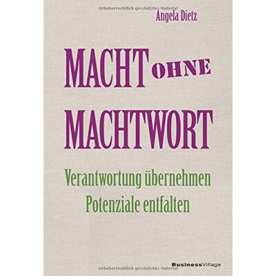 Dietz Macht ohne Machtwort: Verantwortung übernehmen - Potenziale entfalten - Preis vom 07.08.2026 11:47:26 h Dietz Macht ohne Machtwort: Verantwortung übernehmen - Potenziale entfalten - Preis vom 07.08.2026 11:47:26 h