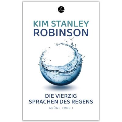 Robinson, Kim Stanley - Die vierzig Sprachen des Regens - Preis vom 22.09.2026 03:35:57 h Robinson, Kim Stanley - Die vierzig Sprachen des Regens - Preis vom 22.09.2026 03:35:57 h