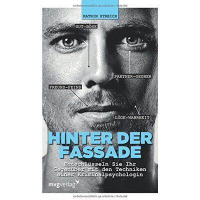 Kathrin Streich - Hinter der Fassade: Entschlüsseln Sie Ihr Gegenüber mit den Techniken einer Kriminalpsychologin - Preis vom 24.06.2026 19:44:00 h Kathrin Streich - Hinter der Fassade: Entschlüsseln Sie Ihr Gegenüber mit den Techniken einer Kriminalpsychologin - Preis vom 24.06.2026 19:44:00 h