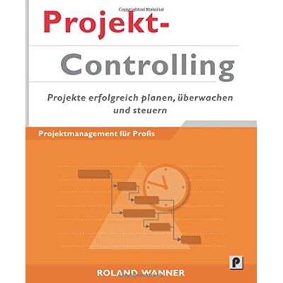 Roland Projektcontrolling: Projekte erfolgreich planen, überwachen und steuern - Preis vom 17.06.2026 05:34:31 h Roland Projektcontrolling: Projekte erfolgreich planen, überwachen und steuern - Preis vom 17.06.2026 05:34:31 h