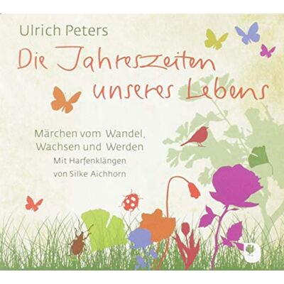 Ulrich Peters - Die Jahreszeiten unseres Lebens: Märchen vom Wandel, Wachsen und Werden - Preis vom 20.06.2026 05:23:55 h Ulrich Peters - Die Jahreszeiten unseres Lebens: Märchen vom Wandel, Wachsen und Werden - Preis vom 20.06.2026 05:23:55 h