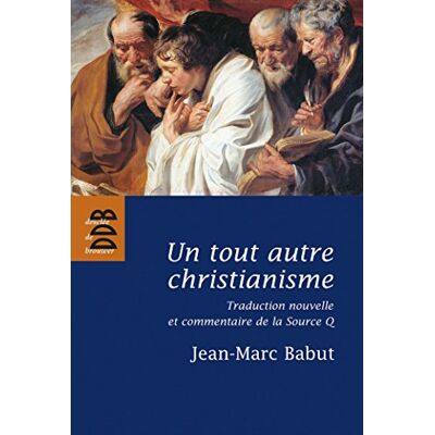 Marc Un tout autre christianisme : traduction nouvelle et commentaire de la Source Q - Preis vom 17.06.2026 05:34:31 h Marc Un tout autre christianisme : traduction nouvelle et commentaire de la Source Q - Preis vom 17.06.2026 05:34:31 h