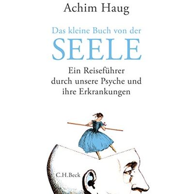 Achim Haug - Das kleine Buch von der Seele: Ein Reiseführer durch unsere Psyche und ihre Erkrankungen - Preis vom 23.06.2026 11:45:09 h Achim Haug - Das kleine Buch von der Seele: Ein Reiseführer durch unsere Psyche und ihre Erkrankungen - Preis vom 23.06.2026 11:45:09 h