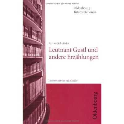 Kaiser Oldenbourg Interpretationen, Bd.84, Leutnant Gustl und andere Erzählungen - Preis vom 23.06.2026 11:45:09 h Kaiser Oldenbourg Interpretationen, Bd.84, Leutnant Gustl und andere Erzählungen - Preis vom 23.06.2026 11:45:09 h