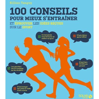 Killian Tanguy - 100 conseils pour mieux s'entraîner et éprouver les idées reçues sur le sport - Preis vom 23.06.2026 11:45:09 h Killian Tanguy - 100 conseils pour mieux s'entraîner et éprouver les idées reçues sur le sport - Preis vom 23.06.2026 11:45:09 h