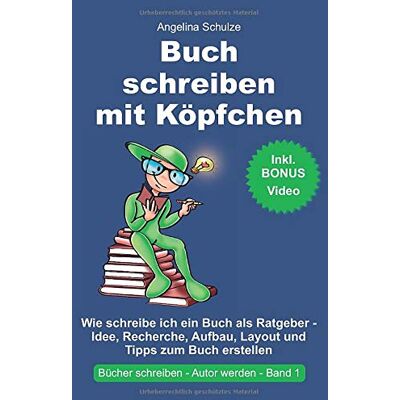 Angelina Schulze - Buch schreiben mit Köpfchen: Wie schreibe ich ein Buch als Ratgeber - Idee, Recherche, Aufbau, Layout und Tipps zum Sachbuch erstellen - Preis vom 18.06.2026 05:44:55 h Angelina Schulze - Buch schreiben mit Köpfchen: Wie schreibe ich ein Buch als Ratgeber - Idee, Recherche, Aufbau, Layout und Tipps zum Sachbuch erstellen - Preis vom 18.06.2026 05:44:55 h