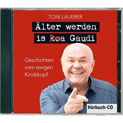 Toni Älter werden is (ko)a Gaudi: Geschichten vom ewigen Kindskopf - Preis vom 07.08.2026 11:47:26 h Toni Älter werden is (ko)a Gaudi: Geschichten vom ewigen Kindskopf - Preis vom 07.08.2026 11:47:26 h