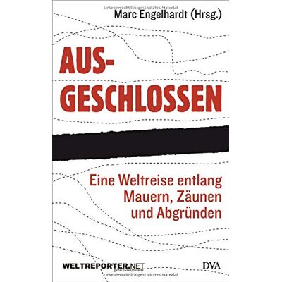 Marc Ausgeschlossen: Eine Weltreise entlang Mauern, Zäunen und Abgründen - Preis vom 17.06.2026 05:34:31 h Marc Ausgeschlossen: Eine Weltreise entlang Mauern, Zäunen und Abgründen - Preis vom 17.06.2026 05:34:31 h