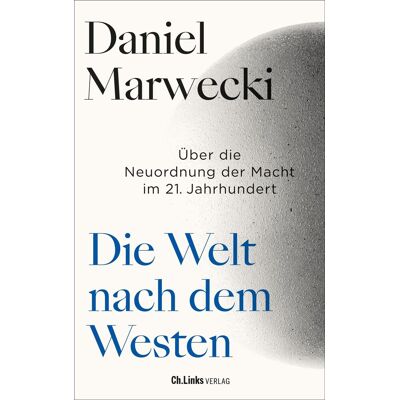 Daniel Marwecki - Die Welt nach dem Westen: Über die Neuordnung der Macht im 21. Jahrhundert - Preis vom 24.06.2026 19:44:00 h Daniel Marwecki - Die Welt nach dem Westen: Über die Neuordnung der Macht im 21. Jahrhundert - Preis vom 24.06.2026 19:44:00 h