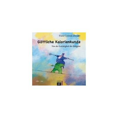 Zander, Hans Conrad - Göttliche Kalorienkunde: Von der Leichtigkeit der Religion - Preis vom 22.06.2026 23:23:57 h Zander, Hans Conrad - Göttliche Kalorienkunde: Von der Leichtigkeit der Religion - Preis vom 22.06.2026 23:23:57 h