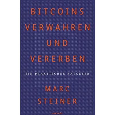Marc Bitcoins verwahren und vererben: Ein praktischer Ratgeber - Preis vom 20.06.2026 05:23:55 h Marc Bitcoins verwahren und vererben: Ein praktischer Ratgeber - Preis vom 20.06.2026 05:23:55 h