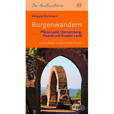 Margaret Ruthmann - Burgenwandern Pfälzerwald, Donnersberg, Haardt, Kuseler Land: 24 Rundwege zu spannenden Ruinen - Preis vom 20.06.2026 05:23:55 h Margaret Ruthmann - Burgenwandern Pfälzerwald, Donnersberg, Haardt, Kuseler Land: 24 Rundwege zu spannenden Ruinen - Preis vom 20.06.2026 05:23:55 h