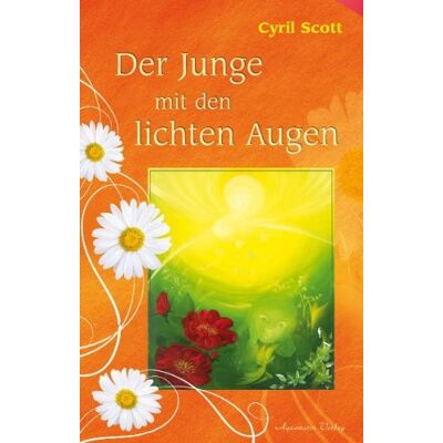 Scott Der Junge mit den lichten Augen: Aus dem Tagebuch eines hellsichtigen Jungen - Preis vom 16.06.2026 05:30:18 h Scott Der Junge mit den lichten Augen: Aus dem Tagebuch eines hellsichtigen Jungen - Preis vom 16.06.2026 05:30:18 h