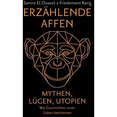 Samira El Ouassil - Erzählende Affen: Mythen, Lügen, Utopien - wie Geschichten unser Leben bestimmen Vom Patriarchat bis zur Klimakrise: Narrative prägen die Welt. - Preis vom 20.06.2026 05:23:55 h Samira El Ouassil - Erzählende Affen: Mythen, Lügen, Utopien - wie Geschichten unser Leben bestimmen Vom Patriarchat bis zur Klimakrise: Narrative prägen die Welt. - Preis vom 20.06.2026 05:23:55 h