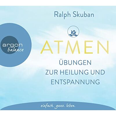 Ralph Skuban - ATMEN – Übungen zur Heilung und Entspannung: . - Preis vom 20.06.2026 05:23:55 h Ralph Skuban - ATMEN – Übungen zur Heilung und Entspannung: . - Preis vom 20.06.2026 05:23:55 h
