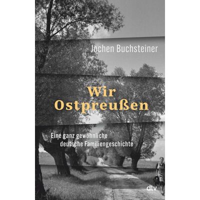 Jochen Buchsteiner - Wir Ostpreußen: Eine ganz gewöhnliche deutsche Familiengeschichte 80 Jahre nach der Flucht: eine Reise zurück. - Preis vom 24.06.2026 07:42:13 h Jochen Buchsteiner - Wir Ostpreußen: Eine ganz gewöhnliche deutsche Familiengeschichte 80 Jahre nach der Flucht: eine Reise zurück. - Preis vom 24.06.2026 07:42:13 h