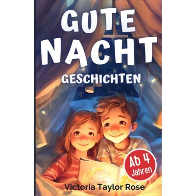 Taylor Gute Nacht Geschichten: Vorlesebuch mit Einschlafgeschichten für Kinder ab 4 Jahren - Tolle Kurzgeschichten zum Einschlafen mit Bildern - Preis vom 24.06.2026 07:42:13 h Taylor Gute Nacht Geschichten: Vorlesebuch mit Einschlafgeschichten für Kinder ab 4 Jahren - Tolle Kurzgeschichten zum Einschlafen mit Bildern - Preis vom 24.06.2026 07:42:13 h