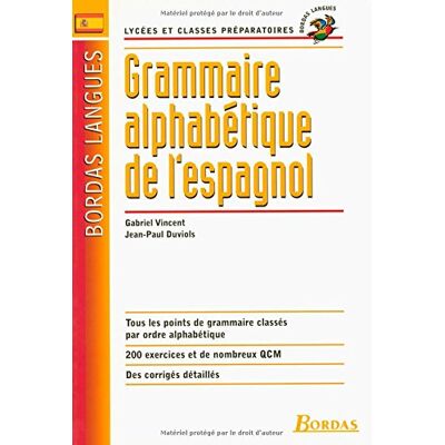 Vincent Grammaire alphabétique de l'espagnol : lycées et classes préparatoires - Preis vom 22.06.2026 23:23:57 h Vincent Grammaire alphabétique de l'espagnol : lycées et classes préparatoires - Preis vom 22.06.2026 23:23:57 h