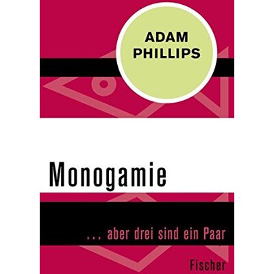 Adam Phillips - Monogamie - Preis vom 22.09.2026 03:35:57 h Adam Phillips - Monogamie - Preis vom 22.09.2026 03:35:57 h