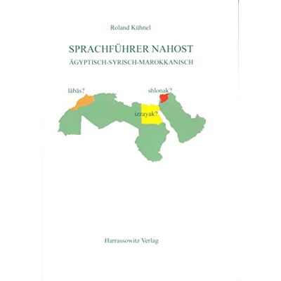 Roland Kühnel - Sprachführer Nahost: Ägyptisch - Syrisch - Marokkanisch - Preis vom 22.09.2026 03:35:57 h Roland Kühnel - Sprachführer Nahost: Ägyptisch - Syrisch - Marokkanisch - Preis vom 22.09.2026 03:35:57 h