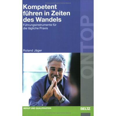 Roland Kompetent führen in Zeiten des Wandels: Führungsinstrumente für die tägliche Praxis (BELTZ on top) - Preis vom 17.06.2026 05:34:31 h Roland Kompetent führen in Zeiten des Wandels: Führungsinstrumente für die tägliche Praxis (BELTZ on top) - Preis vom 17.06.2026 05:34:31 h
