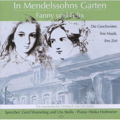 Uta Stolle - In Mendelssohns Garten - Fanny und Felix: Die Geschwister, ihre Musik, ihre Zeit. Ein musikalisches Hörbuch - Preis vom 24.06.2026 07:42:13 h Uta Stolle - In Mendelssohns Garten - Fanny und Felix: Die Geschwister, ihre Musik, ihre Zeit. Ein musikalisches Hörbuch - Preis vom 24.06.2026 07:42:13 h